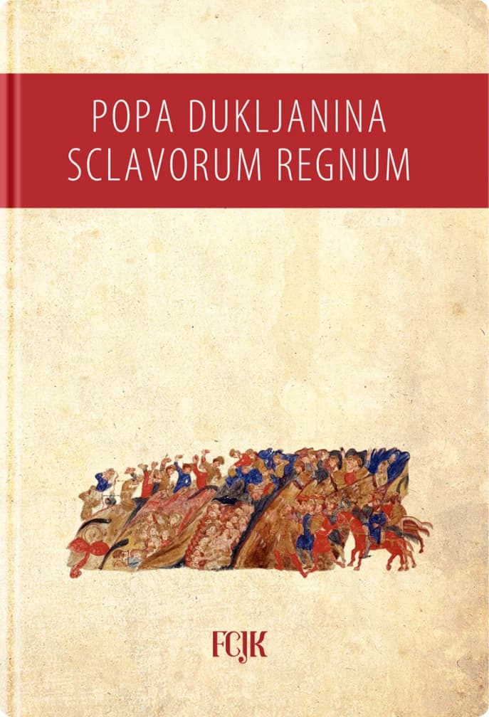 Popa Dukljanina Sclavorum Regnum, published by the faculty